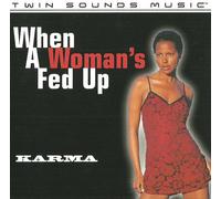 When A Woman's Fed Up (CD Single Karma, 3 Tracks)