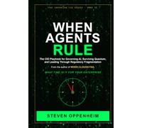 When Agents Rule: The Executive Playbook to Govern Autonomous AI, Defeat the Quantum Threat, and Lead Through Regulatory Fragmentation