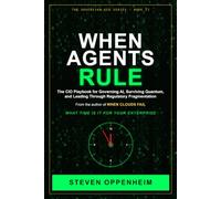 When Agents Rule: The Executive Playbook to Govern Autonomous AI, Defeat the Quantum Threat, and Lead Through Regulatory Fragmentation