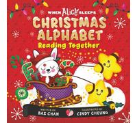 When Alice Sleeps: Christmas Alphabet - Reading Together