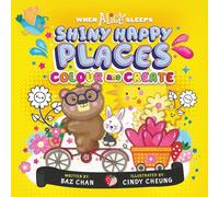 When Alice Sleeps: Shiny Happy Places - Colour and Create