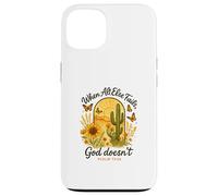 When All Else Fails God Doesn't Psalm 73:26 Sunflower Cactus Custodia per iPhone 13