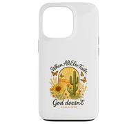 When All Else Fails God Doesn't Psalm 73:26 Sunflower Cactus Custodia per iPhone 13 Pro