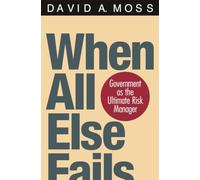 When All Else Fails: Government As the Ultimate Risk Manager
