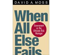 When All Else Fails: Government As the Ultimate Risk Manager