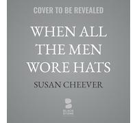 When All the Men Wore Hats: Susan Cheever on the Stories of John Cheever