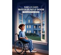 When An Alien Moves in Next Door: Part One of The Slurpinthal Series