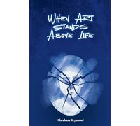 When Art Stands Above Life