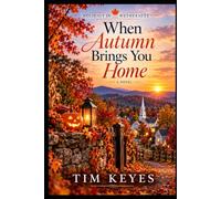 When Autumn Brings You Home: A Holidays in Wethersett Novel