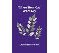 When 'Bear Cat' Went Dry