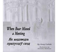 When Bear Missed a Meeting / Як мядзведзь прапусціў сход: A Tale of Tails / Казка пра хвасты: 527