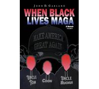 When Black Lives MAGA: A Memoir: 1