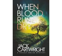When Blood Runs Dry: A British Murder Mystery