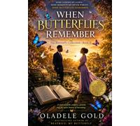WHEN BUTTERFLIES REMEMBER: The Butterfly Collection - Book II