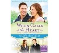 When Calls the Heart: Follow Your Heart