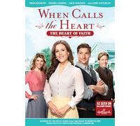 When Calls the Heart: Heart of Faith
