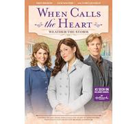 When Calls the Heart: Weather the Storm