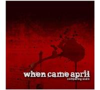 When Came April - Comparing Scars