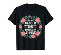 When Cancer Came God Showed Up Even Bigger - Maglietta