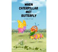 When Caterpillar Met Butterfly: A Tale Of Trust