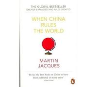 WHEN CHINA RULES THE WORLD [Paperback]