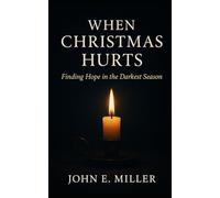 When Christmas Hurts: Finding Hope in the Darkest Season