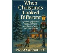 When Christmas Looked Different: A Nostalgic Exploration of Vanished Traditions, Vintage Décor, and Holiday Wonder Across Mid-Century America