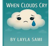 When Clouds Cry: A gentle reminder that softness is strength.