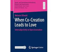 When Co-creation Leads to Love: Intersubjectivity in Open Innovation