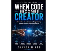 When Code Becomes Creator: Generative AI, Autonomous Programming, and the Future of Human Innovation