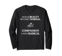 When Cruelty Becomes Normal Compassion Looks Radical Maglia a Manica