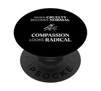 When Cruelty Becomes Normal Compassion Looks Radical PopSockets PopGrip Adesivo