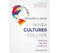 When Cultures Collide: Leading Across Cultures