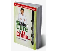 When Cure is Crime…