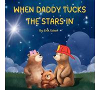WHEN DADDY TUCKS THE STARS IN