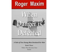 When Danger Is Defeated: A Tale of Two Young Men Enmeshed in War