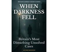 When Darkness Fell: Britain’s Most Disturbing Unsolved Cases | True Crime Cold Cases from Victorian London to Modern Day: Ten Unsolved British ... Bella in the Wych Elm, Brighton Trunk Murder