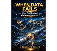 When Data Fails: Protect Your Wealth Before the Next Global System Shock