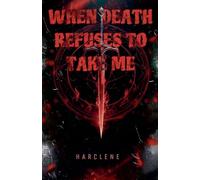 When Death Refuses to Take Me