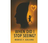 When Did I Stop Seeing?