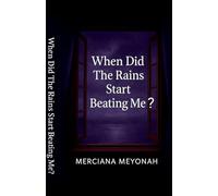 When Did The Rains Start Beating Me?