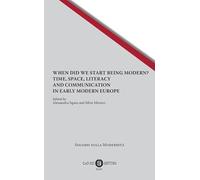 When did we start being modern? Time, space, literacy and communication in early modern Europe