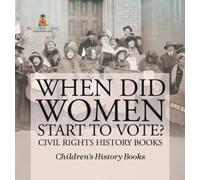 When Did Women Start to Vote? Civil Rights History Books Chil (Copertina rigida)