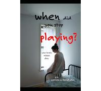 When Did You Stop Playing?: Your Brain Misses Play