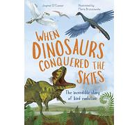 When Dinosaurs Conquered the Skies: The incredible story of bird evolution (4)