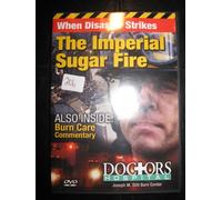 When Disaster Strikes: The Imperial Sugar Fire