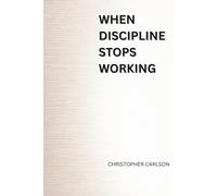 When Discipline Stops Working: Why Control, Consistency, and Effort Can Stall Progress
