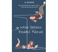 When Distance Became Forever