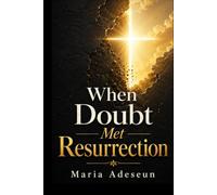When Doubt Met Resurrection