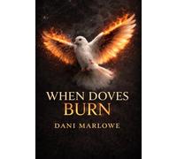When Doves Burn